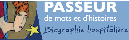 logo passeur de mots et d'histoires biographie hospitaliere